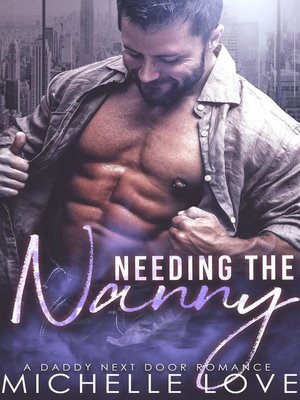 cover image of Needing the Nanny